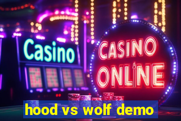 hood vs wolf demo